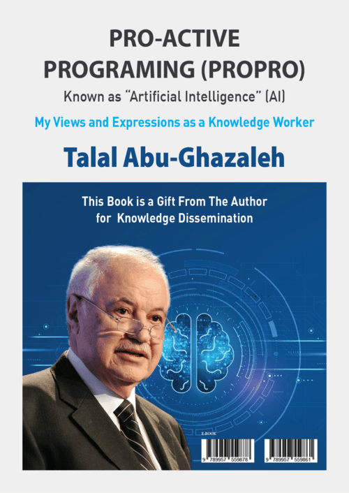 Dr. Abu-Ghazaleh Launches New Book, a first of its kind, on Perceptions and Challenges of the Future of PRO-ACTIVE Programming (ProPro), Currently AI